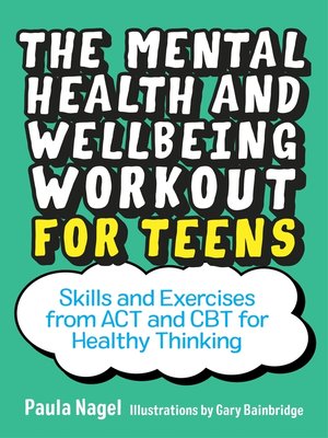 The Mental Health and Wellbeing Workout for Teens - ebook
